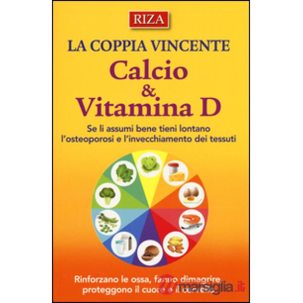 Coppia vincente. Calcio & vitamina D (La)