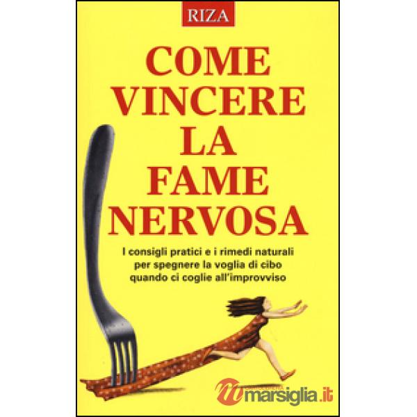Come vincere la fame nervosa