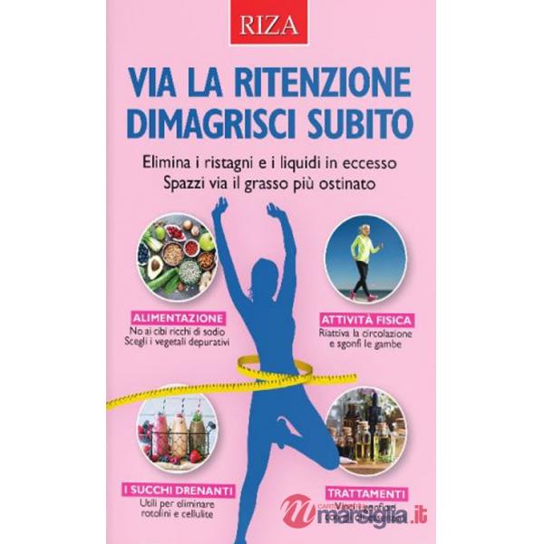 Via la ritenzione dimagrisci subito