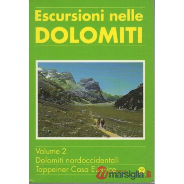 Escursioni nelle Dolomiti. Vol. 2: Dolomiti nordoccidentali