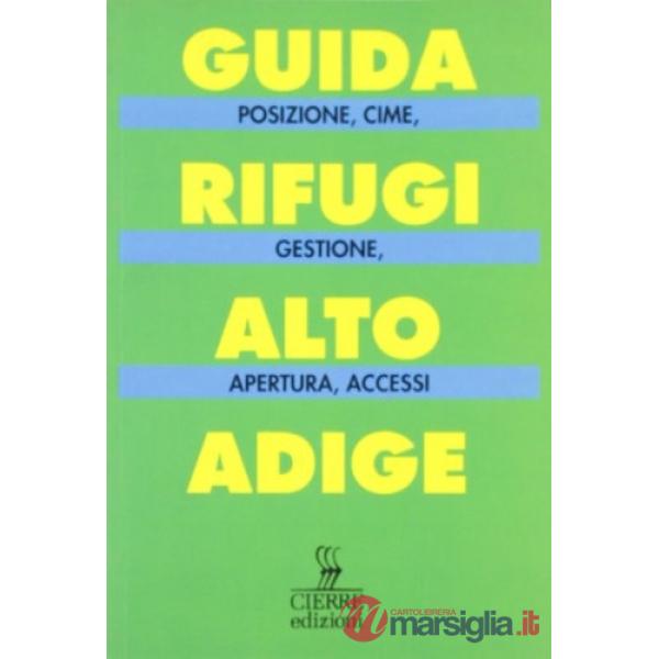 Guida dei rifugi dell'Alto Adige