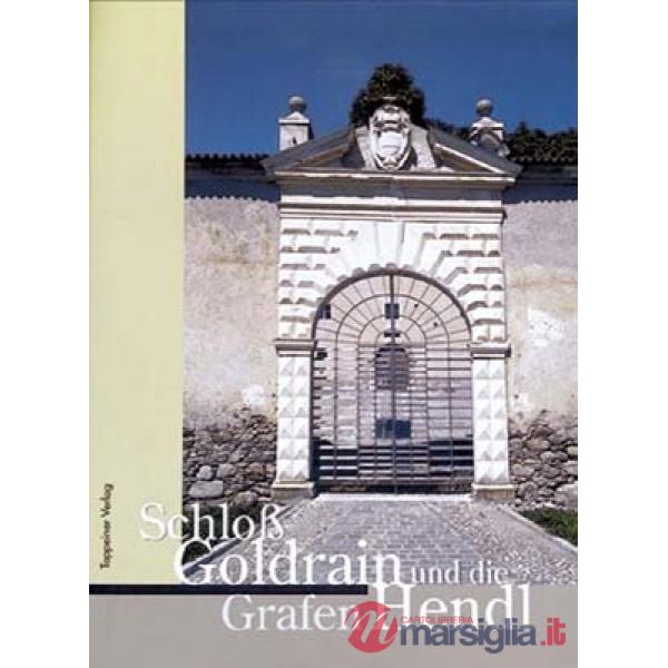 Schloss Goldrain und die Grafen Hendl