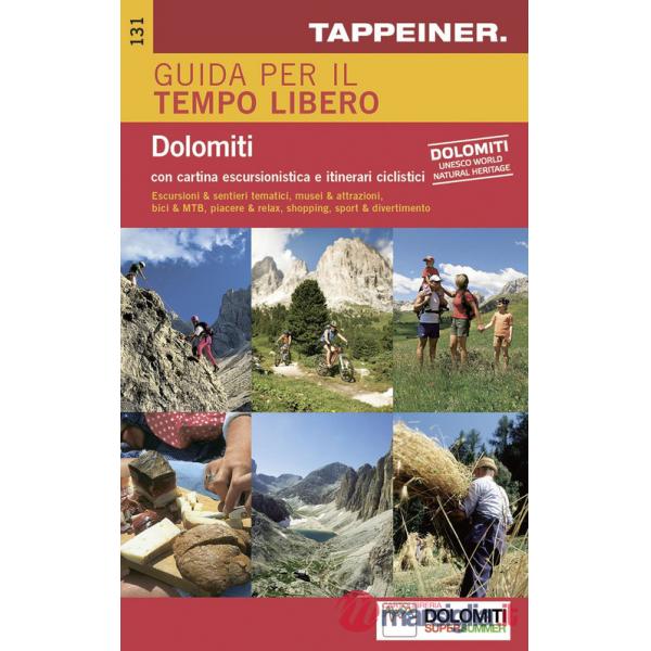 Guida per il tempo libero. Dolomiti. Con cartina escursionistica e itinerari ciclistici