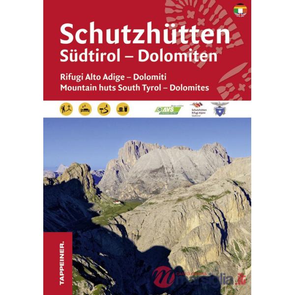 Rifugi dell'Alto Adige. Dolomiti. Con carta 1:173.000. Ediz. italiana,inglese e tedesca