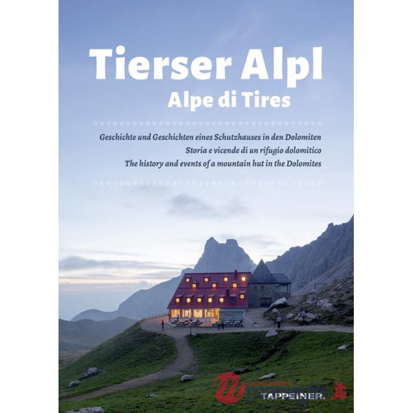 Alpe di Tires. Ediz. italiana, inglese e tedesca