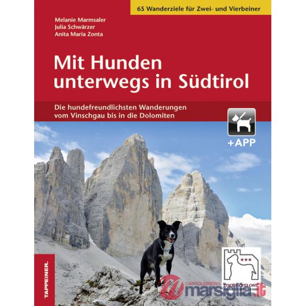 Mit Hunden unterwegs in Südtirol. Die hundefreundlichsten Wanderungen vom Vinschgau bis in die Dolomiten