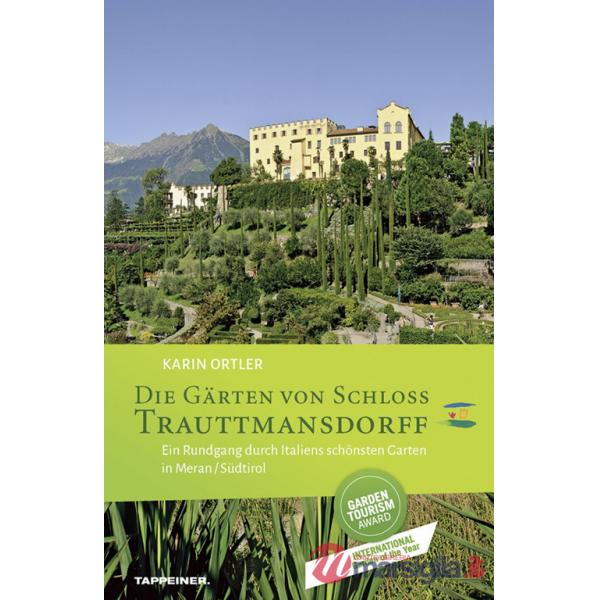Die garten von schloss Trauttmansdorff. Ein Rundgang durch Italiens schönsten Garten in Meran/Südtirol