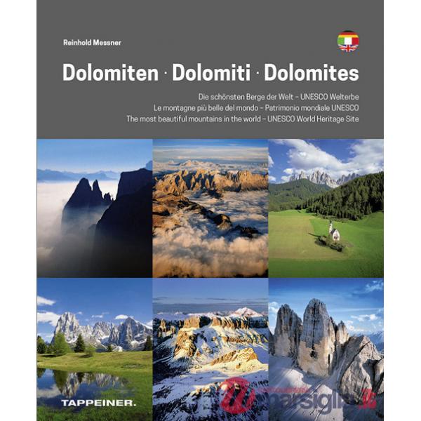 Dolomiti. Le montagne più belle del mondo. Patrimonio mondiale UNESCO. Ediz. tedesca, italiana e inglese