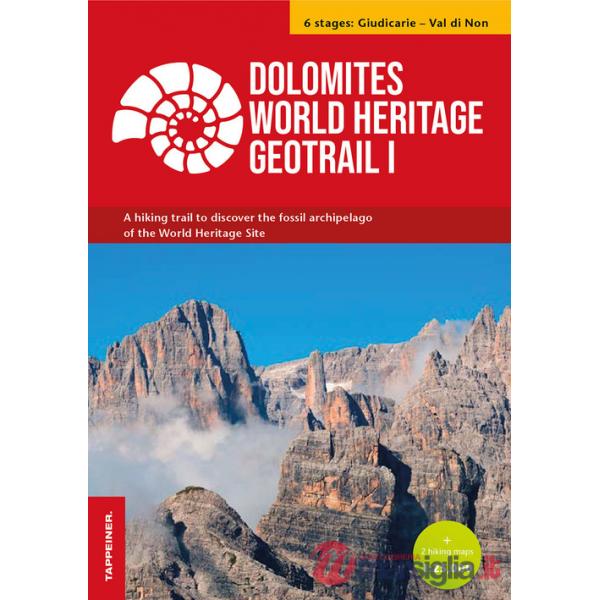 Dolomites World Heritage geotrail. Un trekking alla scoperta dell'arcipelago fossile del Patrimonio mondiale