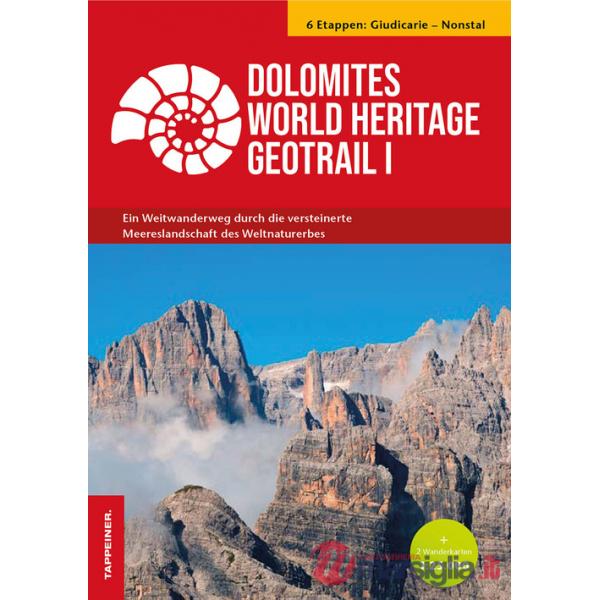 Dolomites World Heritage geotrail. Ein Weitwanderweg durch die versteinerte Meereslandschaft des Weltnaturerbes