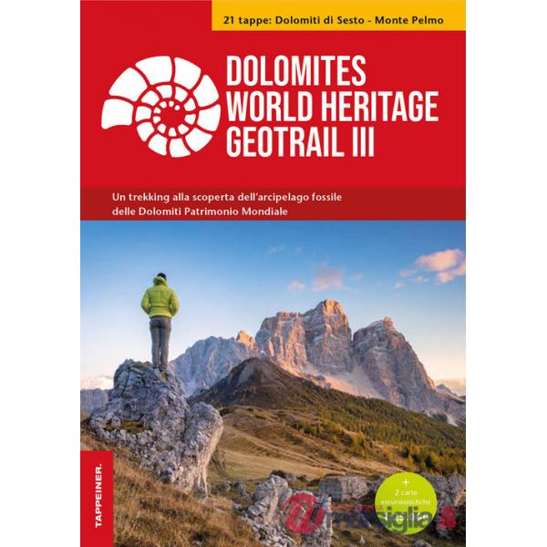 Dolomites World Heritage geotrail. Un trekking alla scoperta dell'arcipelago fossile del Patrimonio mondiale