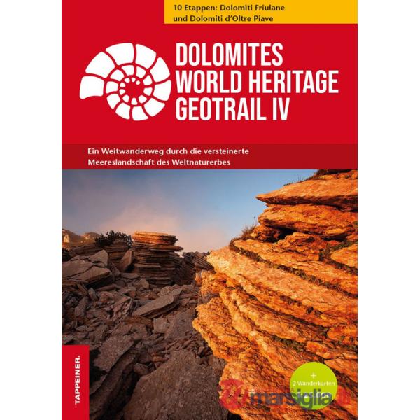 Dolomites World Heritage Geotrail. Ein Weitwanderweg durch die versteinerte Meereslandschaft des Weltnaturerbes