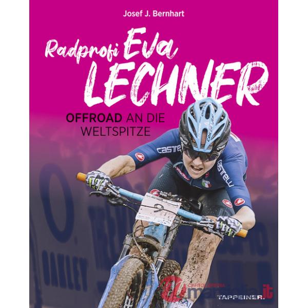 Radprofi Eva Lechner. Offroad an die Weltspitze