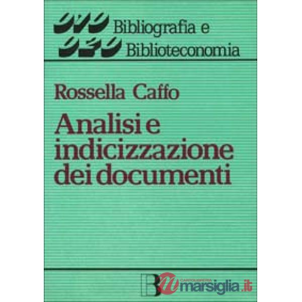 Analisi e indicizzazione dei documenti. L'accesso per soggetto all'informazione