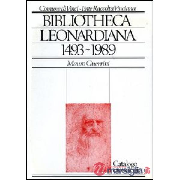 Bibliotheca Leonardiana (1493-1989)