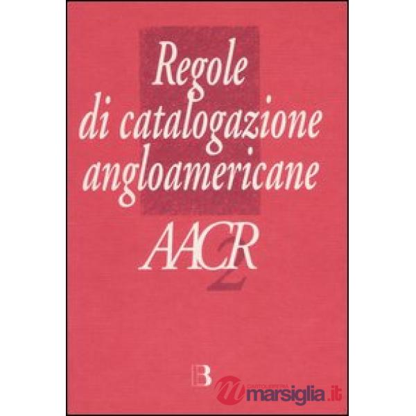 Regole di catalogazione angloamericane. AACR2
