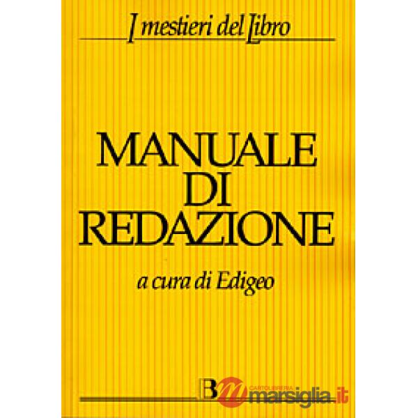Manuale di redazione. Vademecum per chi scrive e pubblica libri