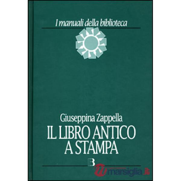 Libro antico a stampa (Il). Vol. 1