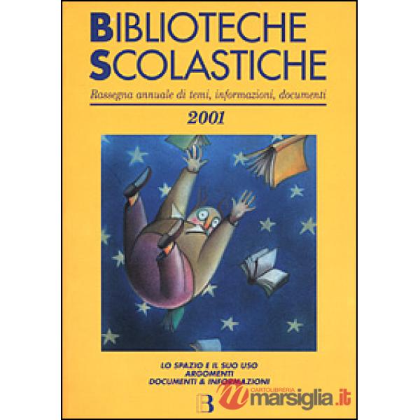 Biblioteche scolastiche. Rassegna annuale di temi, informazioni, documenti
