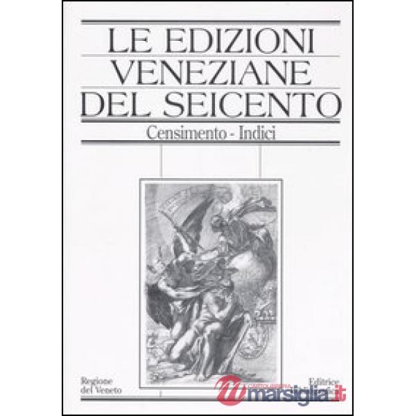 Edizioni veneziane del Seicento. Censimento (Le). Vol. 2: M-Z e Indici