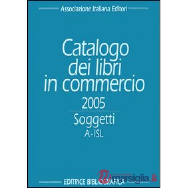 Catalogo dei libri in commercio 2005. Soggetti