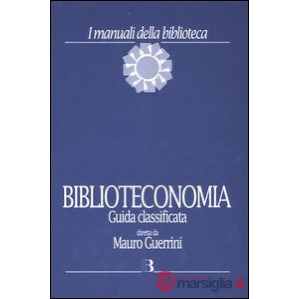 Biblioteconomia. Guida classificata