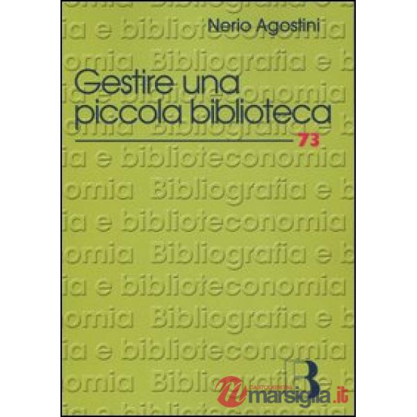 Gestire una piccola biblioteca. Manuale della One Person Library