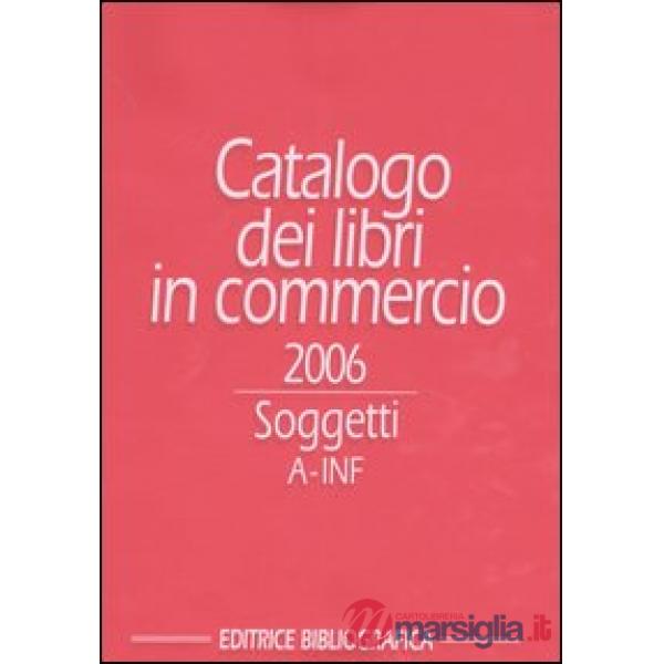 Catalogo dei libri in commercio 2006. Soggetti