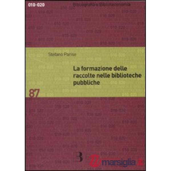 Formazione delle raccolte nelle biblioteche pubbliche. Dall'analisi dei bisogni 