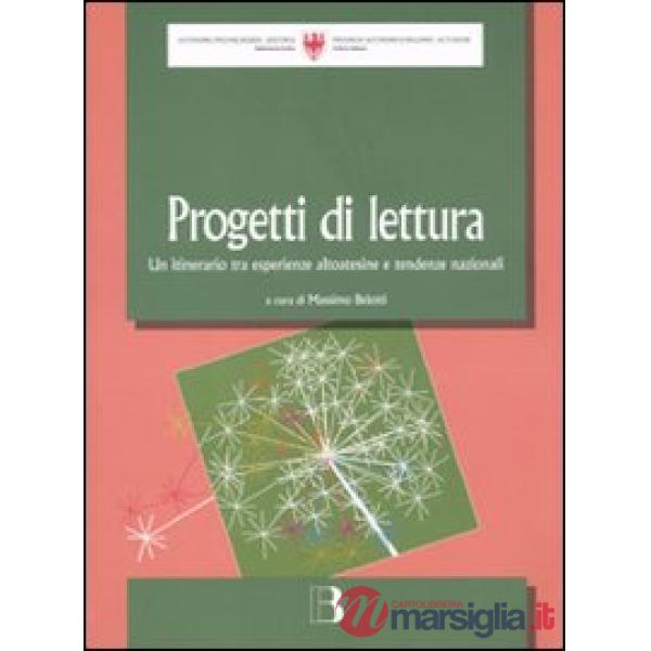 Progetti di lettura. Un itinerario tra esperienze altoatesine e tendenze naziona
