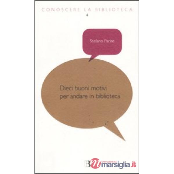 Dieci buoni motivi per andare in biblioteca