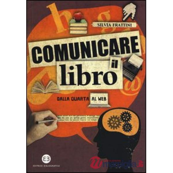 Comunicare il libro. Dalla quarta al web