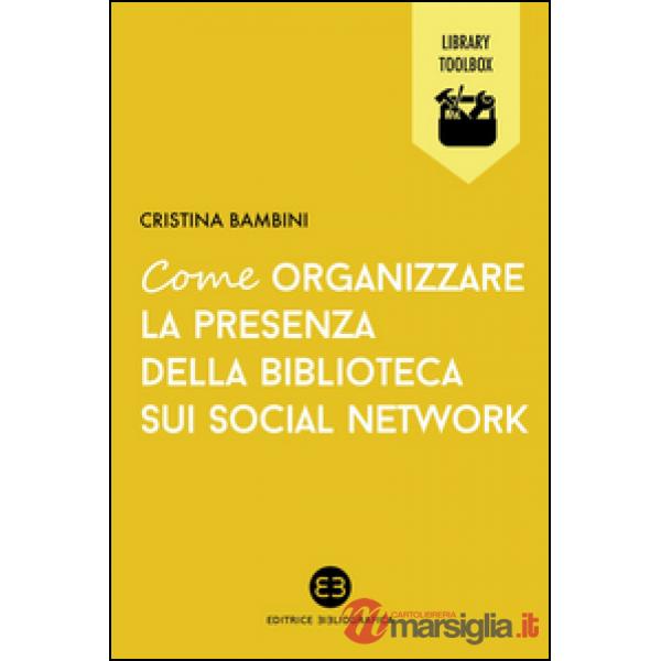 Come organizzare la presenza della biblioteca sui social network
