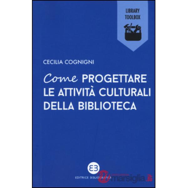 Come progettare le attività culturali della biblioteca