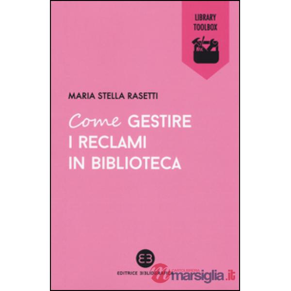 Come gestire i reclami in biblioteca