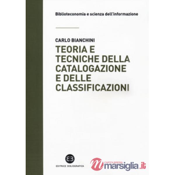 Teoria e tecniche della catalogazione e delle classificazioni