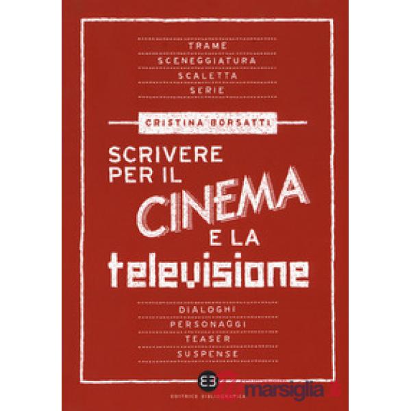Scrivere per il cinema e la televisione