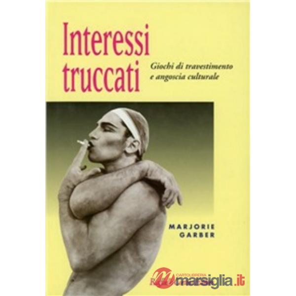 Interessi truccati. Giochi di travestimento e angoscia culturale