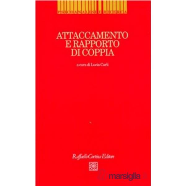 Attaccamento e rapporto di coppia. Il modello di Bowlby nell'interpretazione del