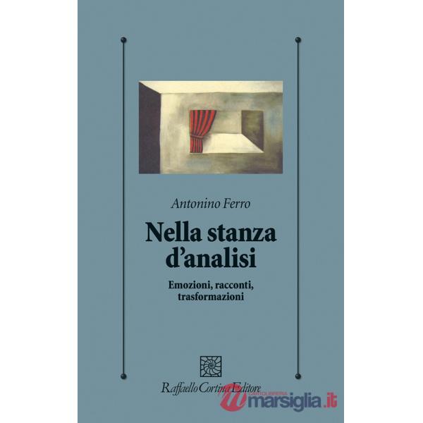 Nella stanza d'analisi. Emozioni, racconti, trasformazioni