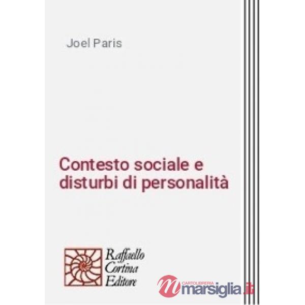 Contesto sociale e disturbi di personalità. Diagnosi e trattamento in una prospettiva bio-psico-sociale