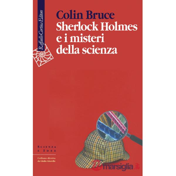 Sherlock Holmes e i misteri della scienza