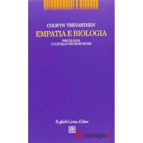 Empatia e biologia. Psicologia, cultura e neuroscienze