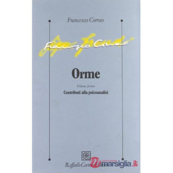 Orme. Vol. 1: Contributi alla psicoanalisi