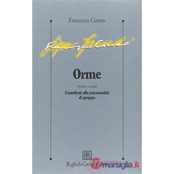 Orme. Vol. 2: Contributi alla psicoanalisi di gruppo