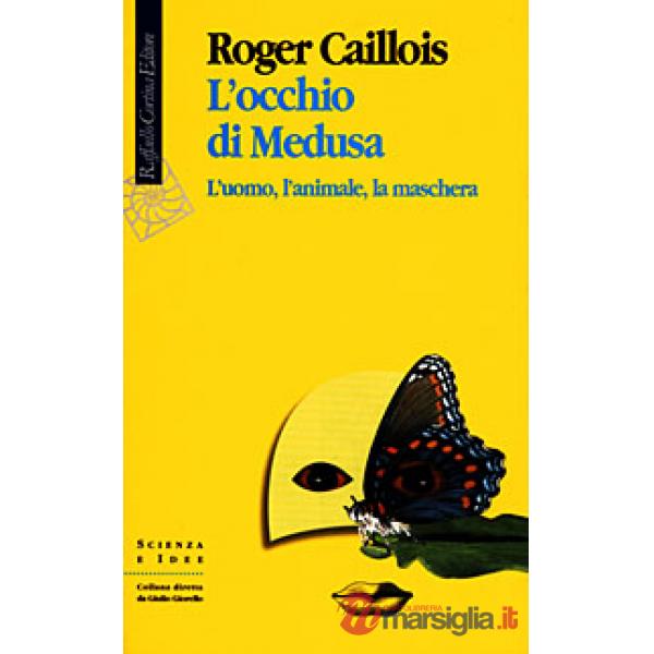 Occhio di Medusa. L'uomo, l'animale, la maschera (L')