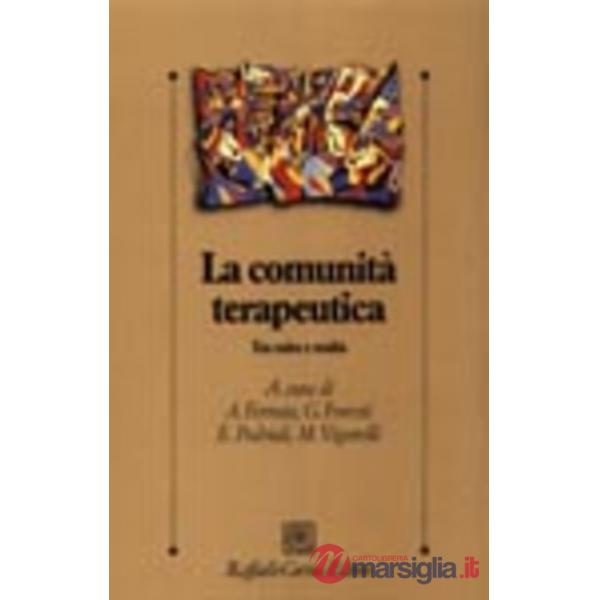 Comunità terapeutica. Tra mito e realtà (La)
