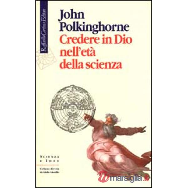 Credere in Dio nell'età della scienza