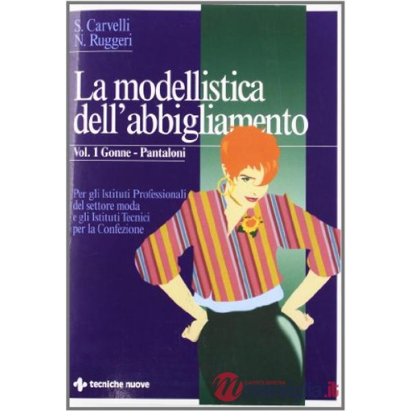 MODELLISTICA DELL'ABBIGLIAMENTO (LA) VOL. 1