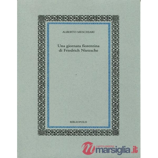 Giornata fiorentina di Friedrich Nietzsche (Una)